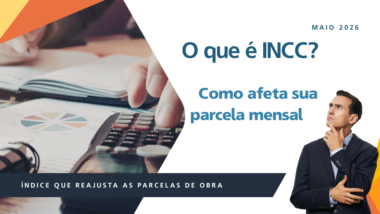 O que é INCC e como afeta a sua parcela mensal